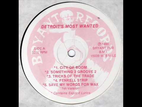 Detroit's Most Wanted — Detroit's Most Wanted / Something 2 Groove 2 (1990)