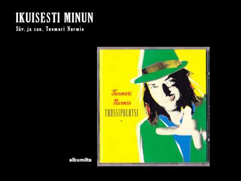Tuomari Nurmio — Tuomari Nurmio: Ikuisesti minun