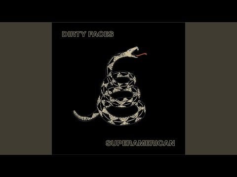 Dirty Faces — Superamerican