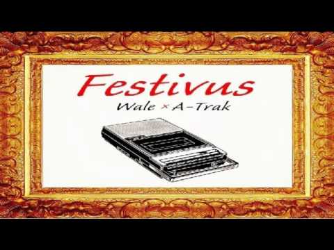 A-Trak — Wale - Stroke of Genius (Festivus Mixtape) New 2014