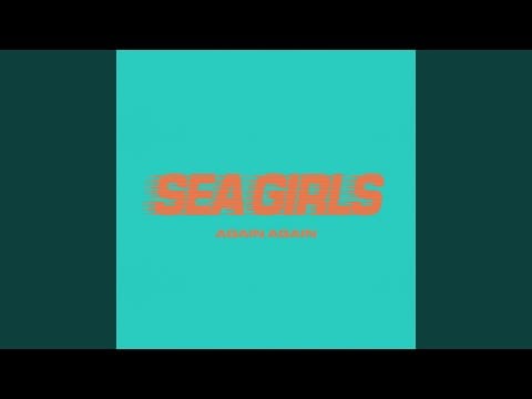 Sea Girls — Again Again