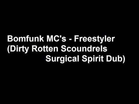 Bomfunk MC's — Bomfunk MC's - Freestyler (Dirty Rotten Scoundrels Surgical Spirit Dub)