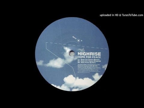 Highrise — Highrise - Hope For Peace (Remix)