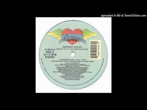 George Kranz — George Kranz Feat. Doug Lazy - Din Daa Daa (Din Daa Daa's Doin' It)