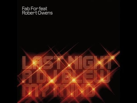 Robert Owens — Fab For Feat. Robert Owens - Last Night A DJ Blew My Mind (K's Dub)