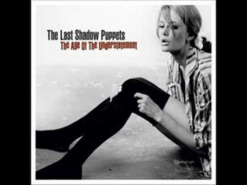 The Last Shadow Puppets — The Last Shadow Puppets - standing next to me