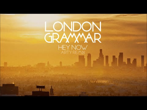 London Grammar — Hey Now [Arty remix]