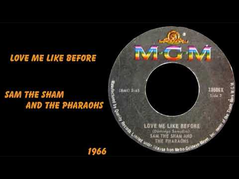 Sam The Sham & The Pharaohs — Sam The Sham and the Pharaohs - Love Me Like Before