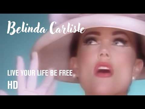 Belinda Carlisle — Belinda Carlisle - Live Your Life Be Free (Official Video)