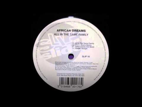 The African Dream — (1994) African Dreams - All In The Same Family [Wolf & Bear RMX]