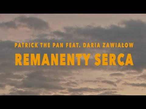 Patrick The Pan — Patrick The Pan feat. Daria Zawiałow - Remanenty serca  (Official Video)