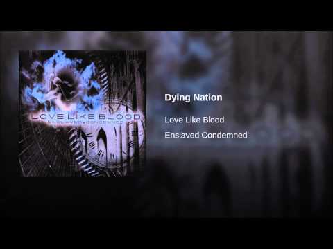 Love Like Blood — Dying Nation