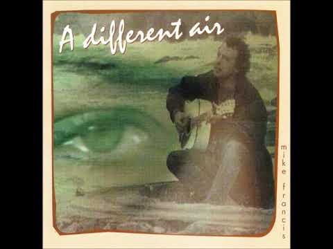 Mike Francis — Mike FRANCIS - Different air