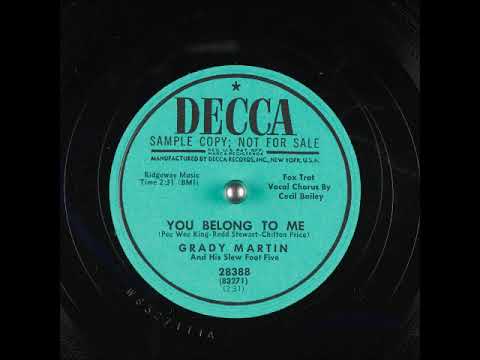 Grady Martin And The Slew Foot Five — You Belong to Me ~ Grady Martin and His Slew Foot Five, Cecil Bailey (Vocal Chorus) (1952)