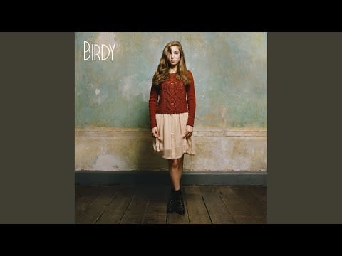 Birdy (8) — I'll Never Forget You