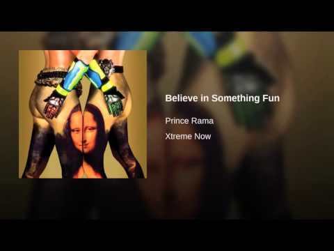 Prince Rama Of Ayodhya — Believe in Something Fun