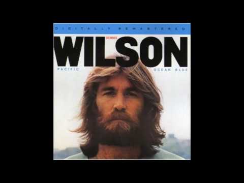 Dennis Wilson (2) — Dennis Wilson -  Pacific Ocean Blue (1977) Full Album