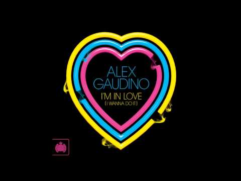 Alex Gaudino — Alex Gaudino - 'I'm In Love (I Wanna Do It)' (Wideboys Remix)