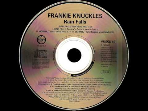 Frankie Knuckles — Frankie Knuckles feat. Lisa Michaelis - Rain Falls [Wet Radio Mix] (1991)