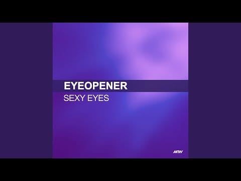 Eyeopener — Sexy Eyes (Dance Assassins Remix)