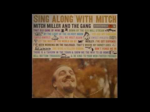 Mitch Miller And The Gang — Mitch Miller & The Gang ‎– Sing Along With Mitch - 1958 - full vinyl album