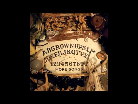 Grown Ups — Grown Ups - ''More Songs (2010)'' [Full Album]