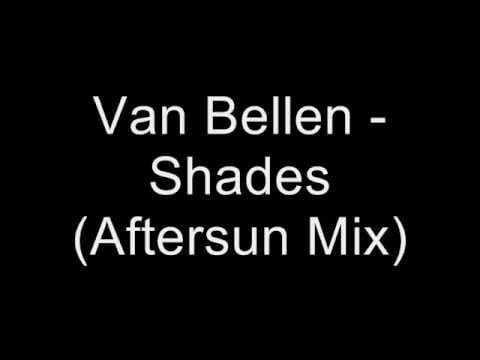 Van Bellen — Van Bellen - Shades (Aftersun Mix)