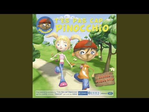 Pinocchio (2) — t'es pas cap pinocchio