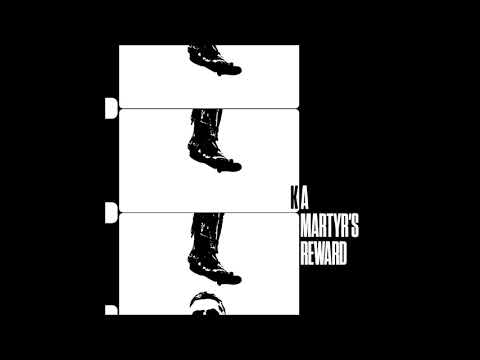 KA (2) — Ka - A Martyr's Reward (Full Album)
