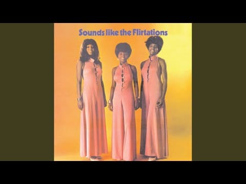The Flirtations — Can't Stop Loving You