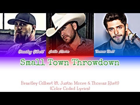 Brantley Gilbert — Brantley Gilbert - Small Town Throwdown (ft. Justin Moore & Thomas Rhett) [Color Coded Lyrics]