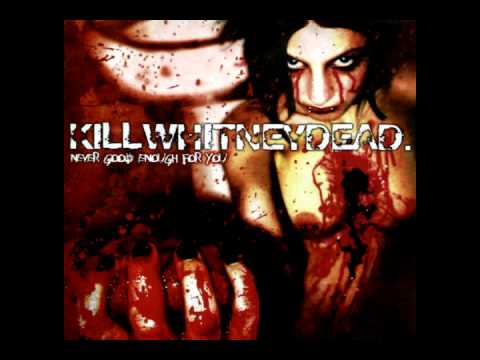 Killwhitneydead — Killwhitneydead - Never Good Enough for You 【FULL ALBUM】