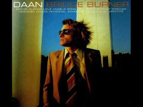 Daan — Daan - Bridge Burner