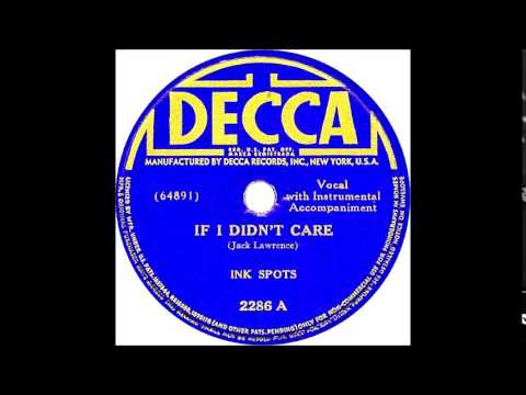 The Ink Spots — Ink Spots  ‎– If I Didn't Care 1939 Decca ‎– 2286