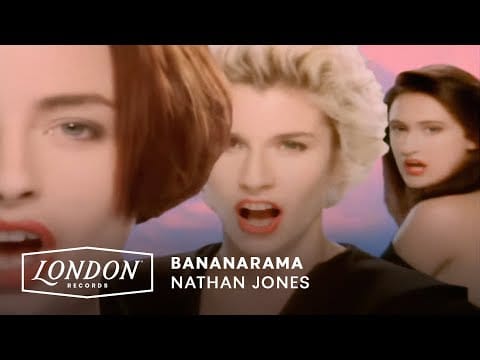 Bananarama — Bananarama - Nathan Jones (Official Video)