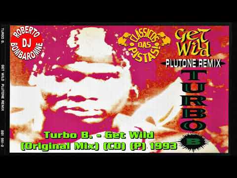 Turbo B. — Turbo B. - Get Wild (Original Mix) (CD) (P) 1993
