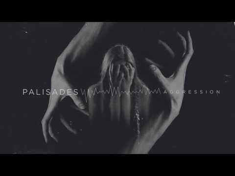 Palisades — Aggression