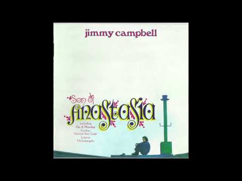 Jimmy Campbell (2) — Jimmy Campbell - Son of Anastasia 1969 Full Album HQ 1080p