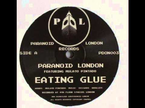 Paranoid London — Paranoid London - Eating Glue