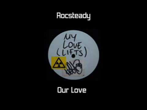 Rocsteady — Rocsteady - Our Love