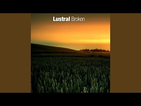 Lustral — Broken (Way Out West Mix)