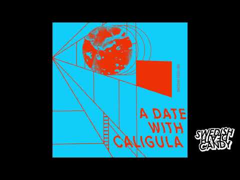 Swedish Death Candy — Swedish Death Candy - A Date With Caligula