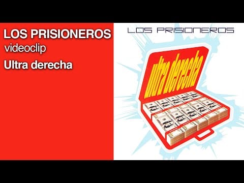 Los Prisioneros — Los Prisioneros - Ultra derecha (videoclip 2003)