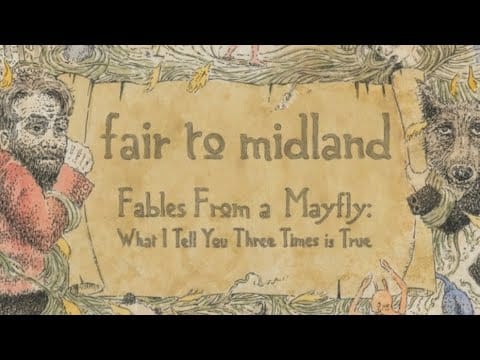 Fair To Midland — #2 Fables From a Mayfly: What I Tell You Three Times is True-Fair To Midland (2007)