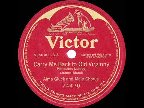 Alma Gluck — 1914 Alma Gluck - Carry Me Back To Old Virginny