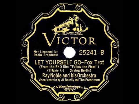 Ray Noble And His Orchestra — 1936 Ray Noble - Let Yourself Go (Al Bowlly &  The Freshmen, vocal)