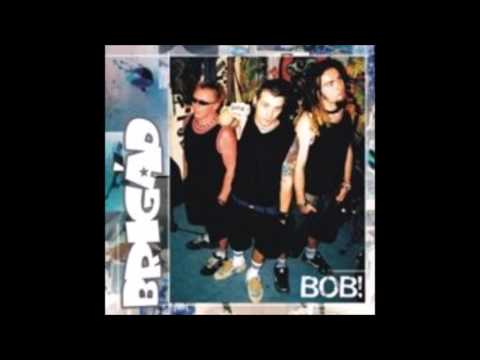 Brigád — Brigád - Bob! (2003)