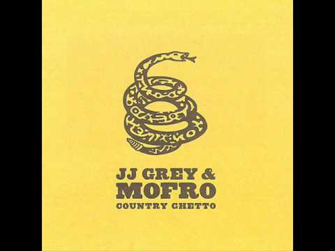 JJ Grey & Mofro — JJ Grey & Mofro ~ Country Ghetto ~ Country Ghetto