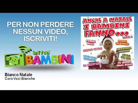 Coro Di Voci Bianche — Coro Voci Bianche - Bianco Natale - LaTvDeiBambini