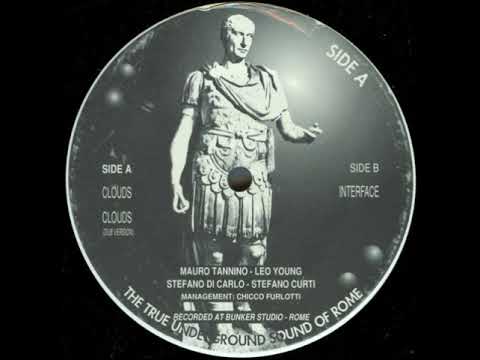 The True Underground Sound Of Rome — The True Underground Sound Of Rome ‎– Clouds (Dub Version)